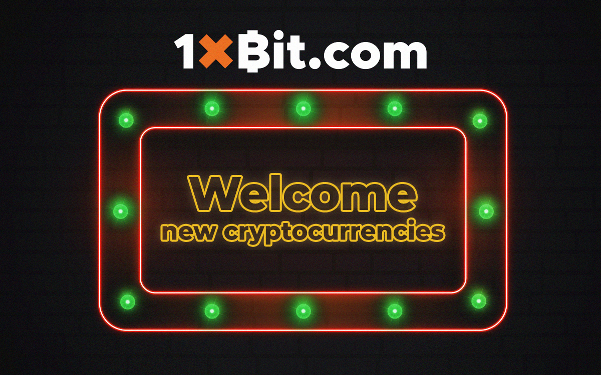 1xBit Keeps Welcoming New Cryptocurrencies