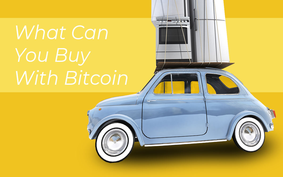 What Can You Buy With Bitcoin?