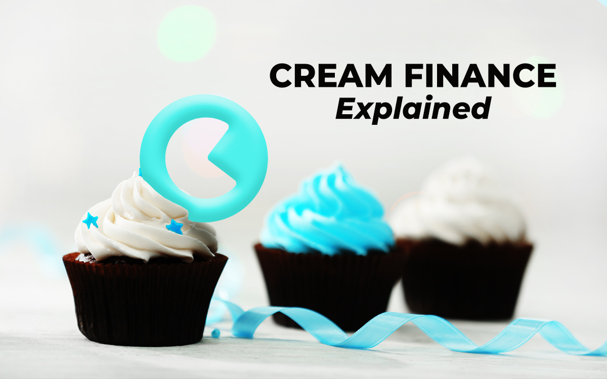 Cream Finance: Features, How It Works and New Updates - a Complete Review