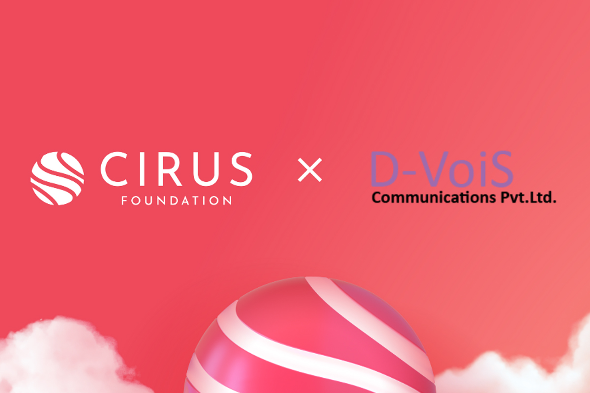 Cirus Foundation Enters into Strategic Agreement with D-VoiS