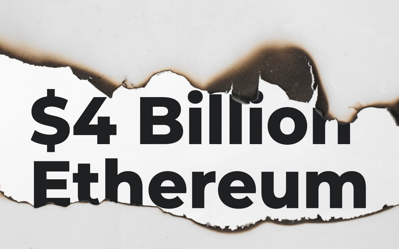 $4 Billion Ethereum Burned Amid Cryptocurrency Market and DeFi Rallies