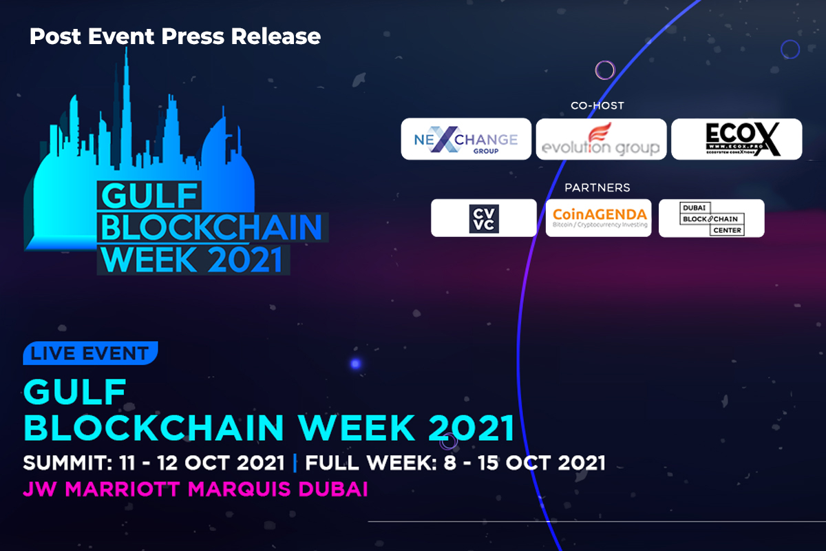 Goals for Global and MENA Region Blockchain Development Set at Gulf Blockchain Week 2021 in Dubai
