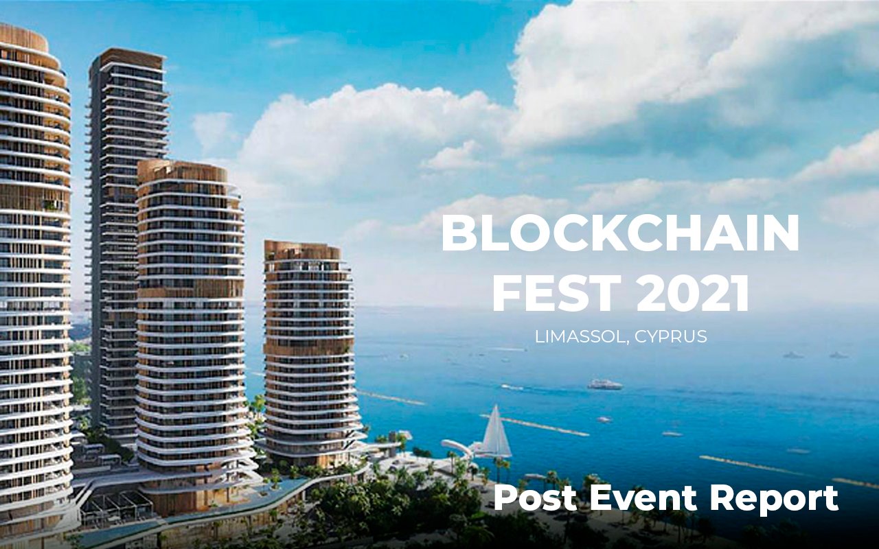 Blockchain Fest 2021 Successfully Took Place in Cyprus, Limassol