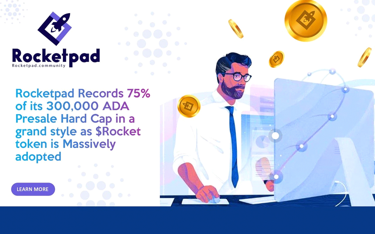 Rocketpad Records 75% of its 300,000 ADA Presale Hard Cap in a Grand Style as $Rocket Token is Massively Adopted