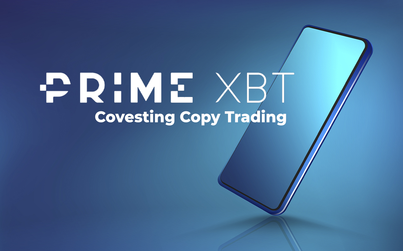 PrimeXBT iOS and Android App Gets Covesting Copy Trading Focused Update