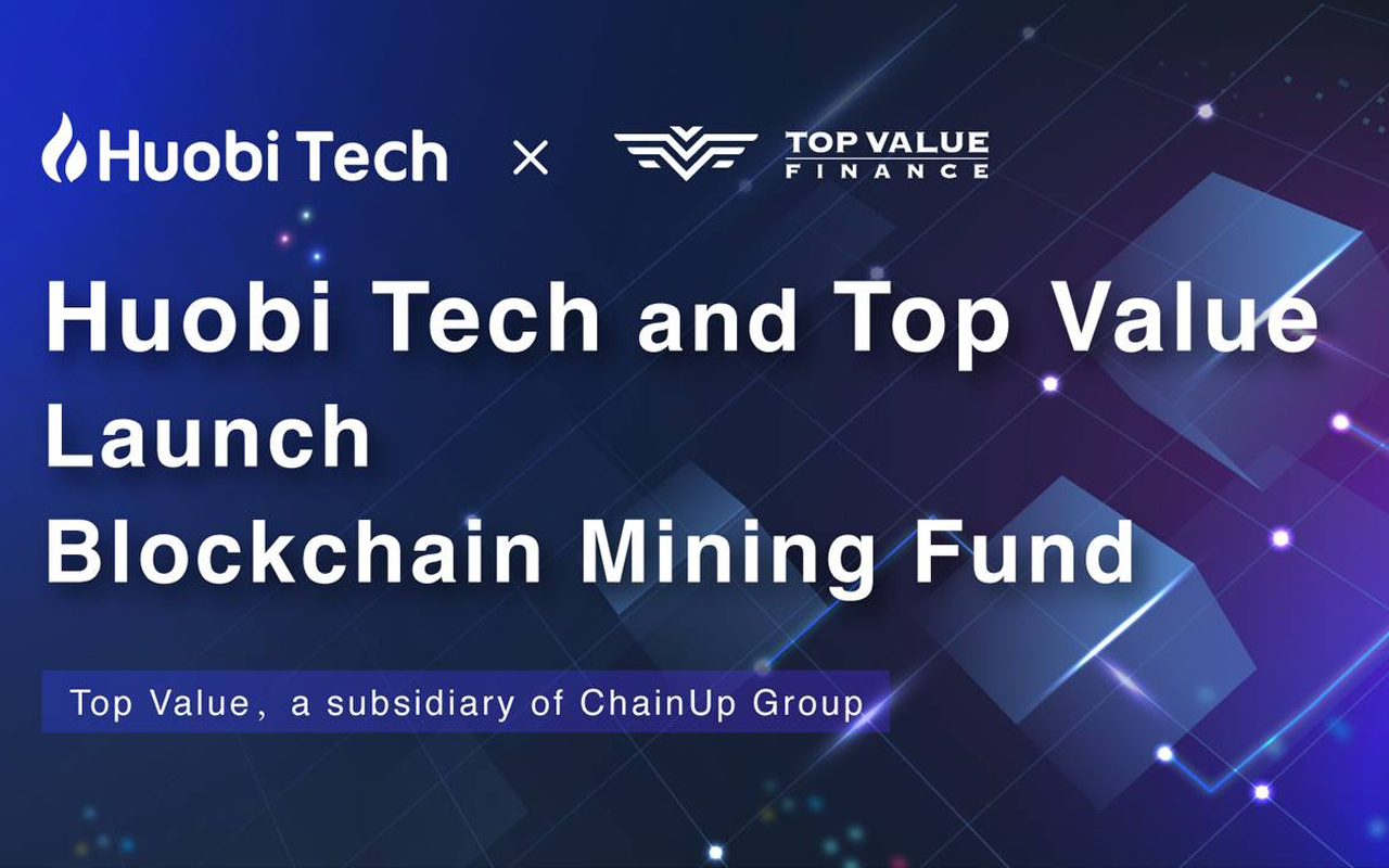 Chainup Subsidiary, Top Value, and Huobi Asset Management Launch One-Of-A-Kind Blockchain Mining Fund