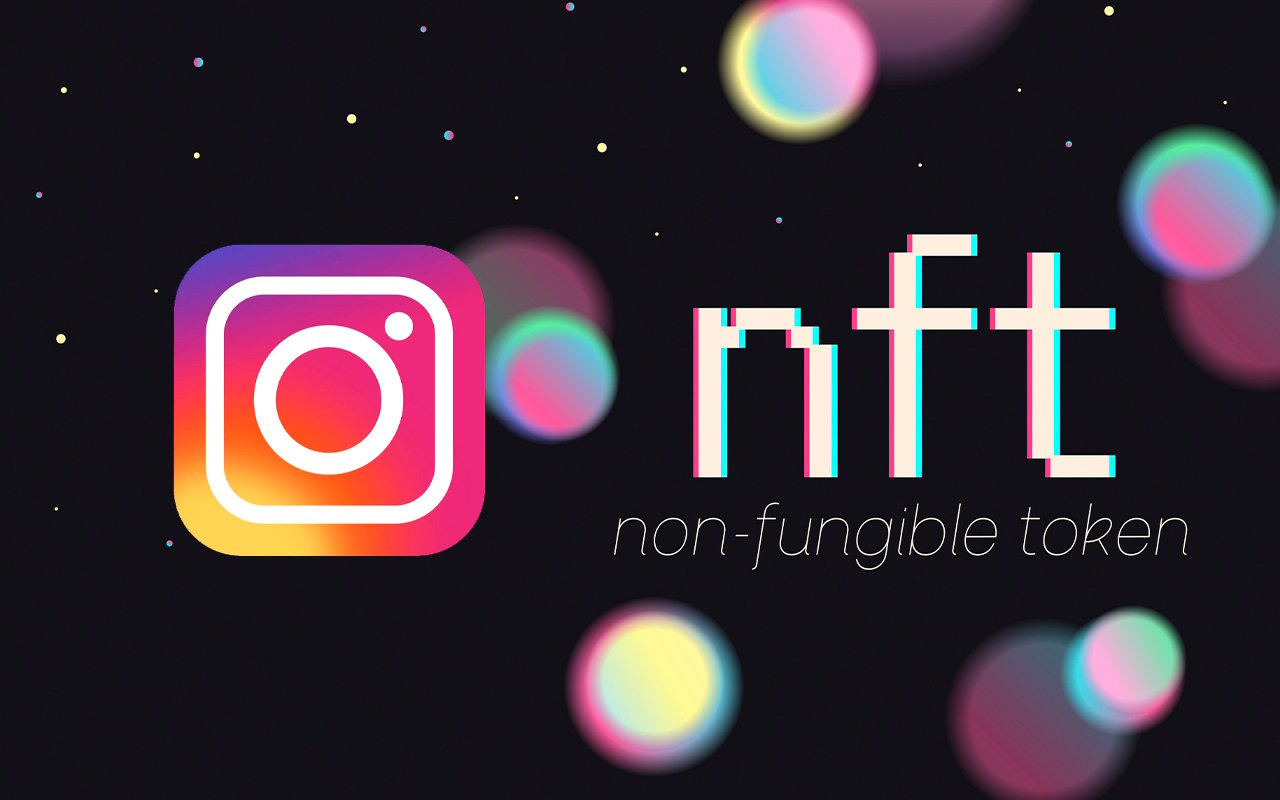 Meta Confirms Instagram Will Start Testing NFTs This Week