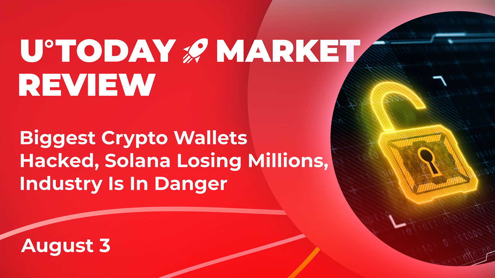 Biggest Crypto Wallets Hacked, Solana Losing Millions, Industry Is In Danger: Crypto Market Review, August 3