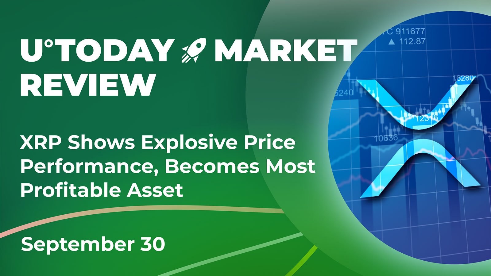 XRP Shows Explosive Price Performance, Becomes Most Profitable Asset: Crypto Market Review, September 30