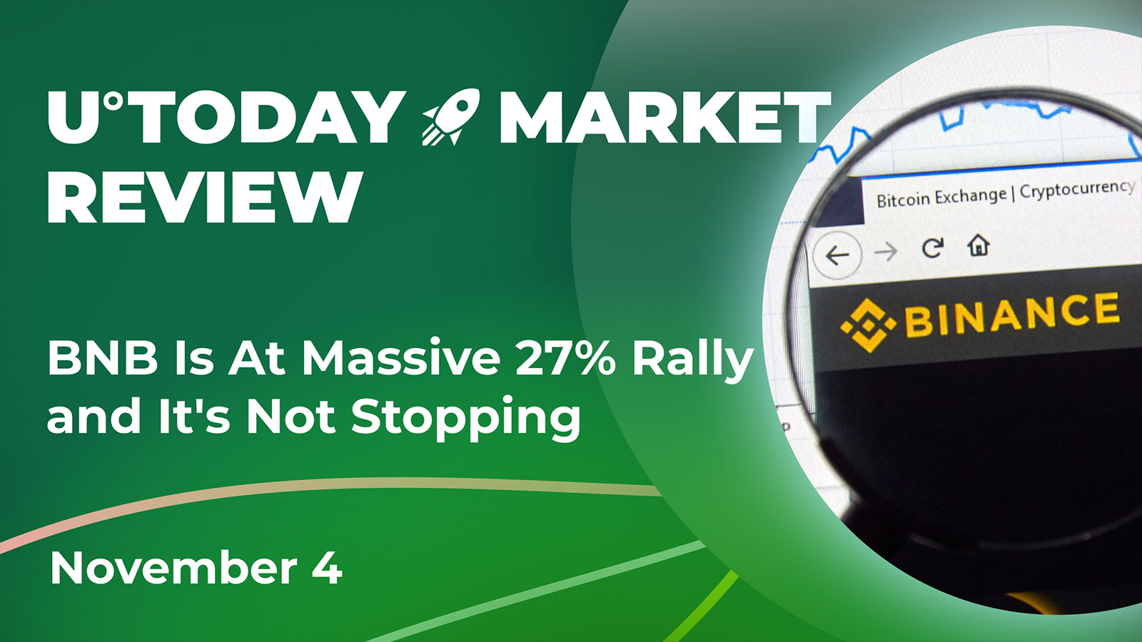 BNB Is At Massive 27% Rally and It's Not Stopping: Crypto Market Review, November 4