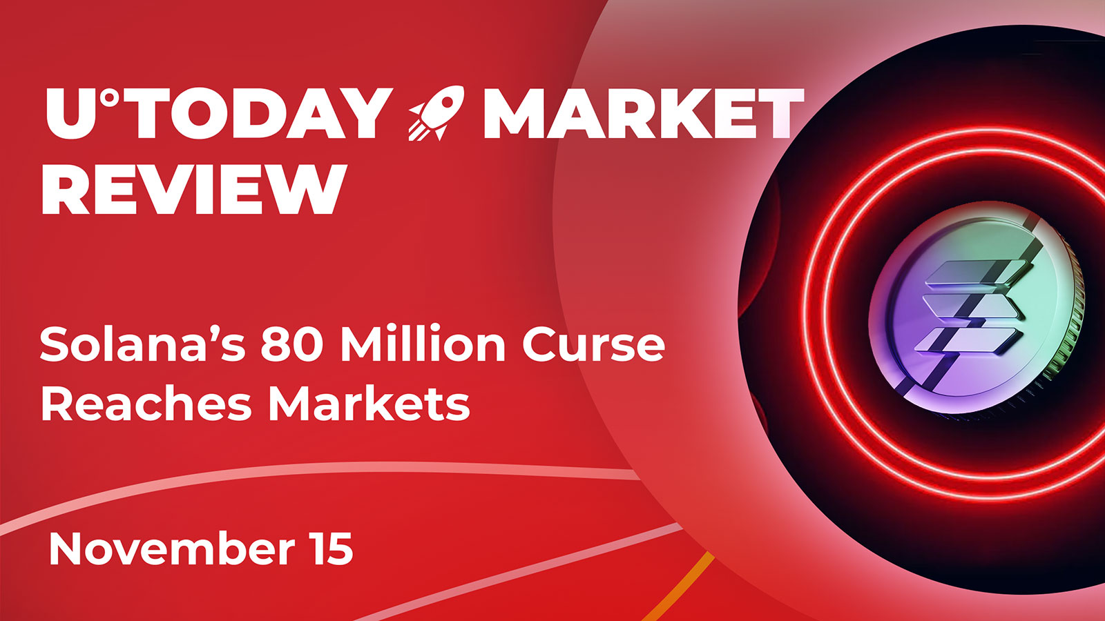 Solana’s 80 Million Curse Reaches Markets: Crypto Market Review, November 15