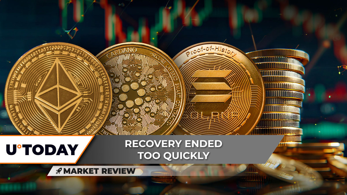 Did Ethereum (ETH) Recovery Fail? Cardano (ADA) Close to Adamantium Support Level, Breaking Down Solana's (SOL) Hidden Signal