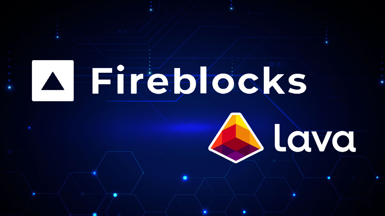 Fireblocks Integrates Lava Network’s Blockchain Infrastructure