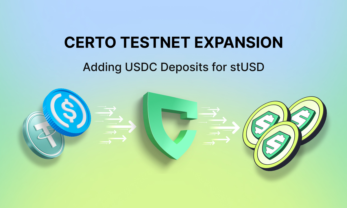 Certo Expands Testnet to Include USDC Deposits for stUSD, its Interest-Earning Stablecoin