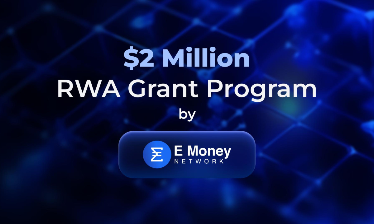 E Money Network Launches $2 MILLION RWA Grant Program to Spearhead RWA Ecosystem
