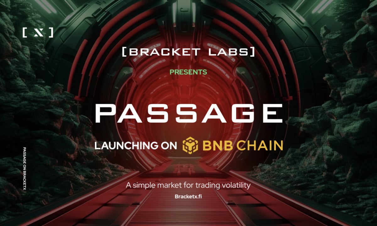 Bracket Labs Expands Cross-Chain to Deliver Volatility Trading Product, Passage, to BNB Chain’s 1+ Million Users