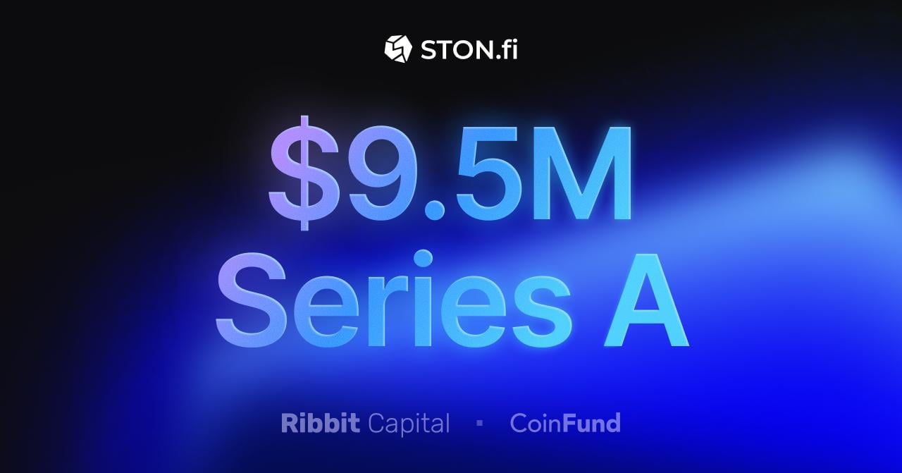 STON.fi Dev Raises $9.5M Series A to Scale DeFi on TON