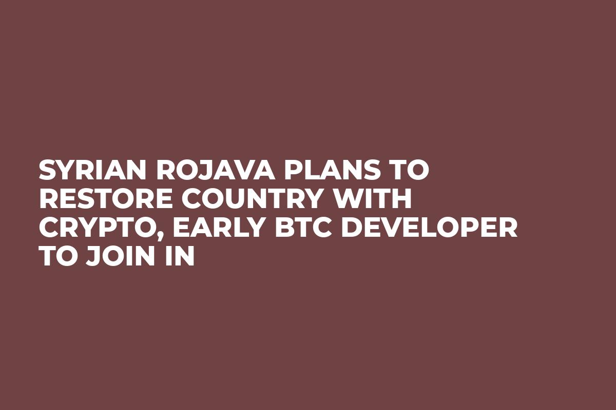 Syrian Rojava Plans to Restore Country with Crypto, Early BTC Developer to  Join In