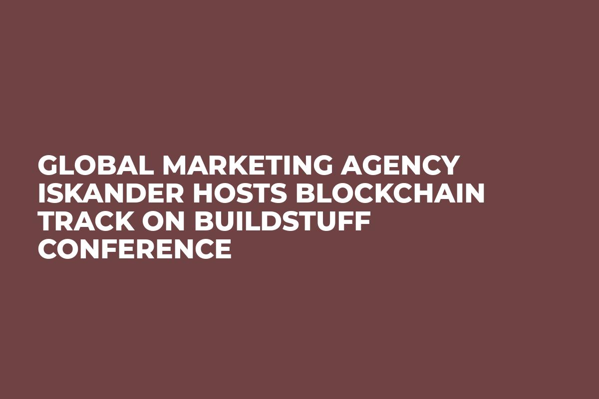Global marketing agency Iskander hosts Blockchain track on Buildstuff conference