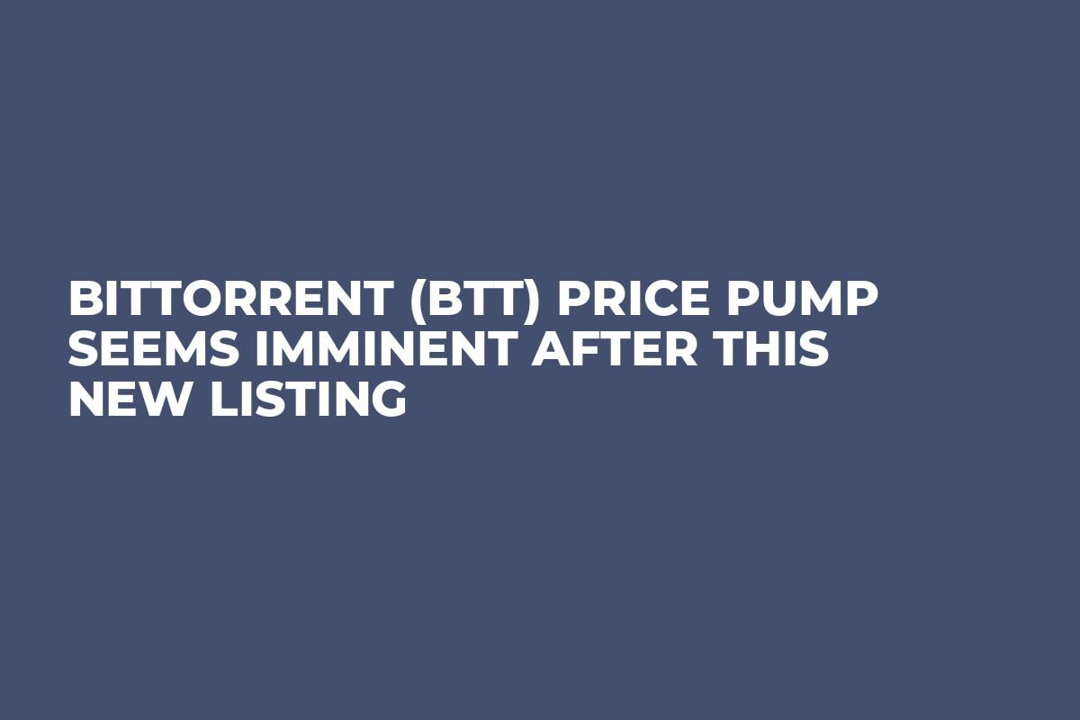 BitTorrent (BTT) Price Pump Seems Imminent After This New Listing