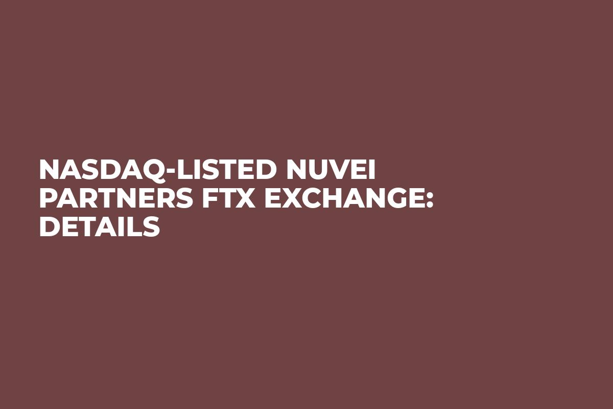 NASDAQ-Listed Nuvei Partners FTX Exchange: Details