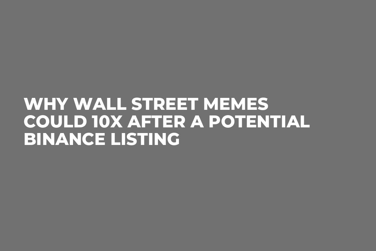 Why Wall Street Memes Could 10X After a Potential Binance Listing