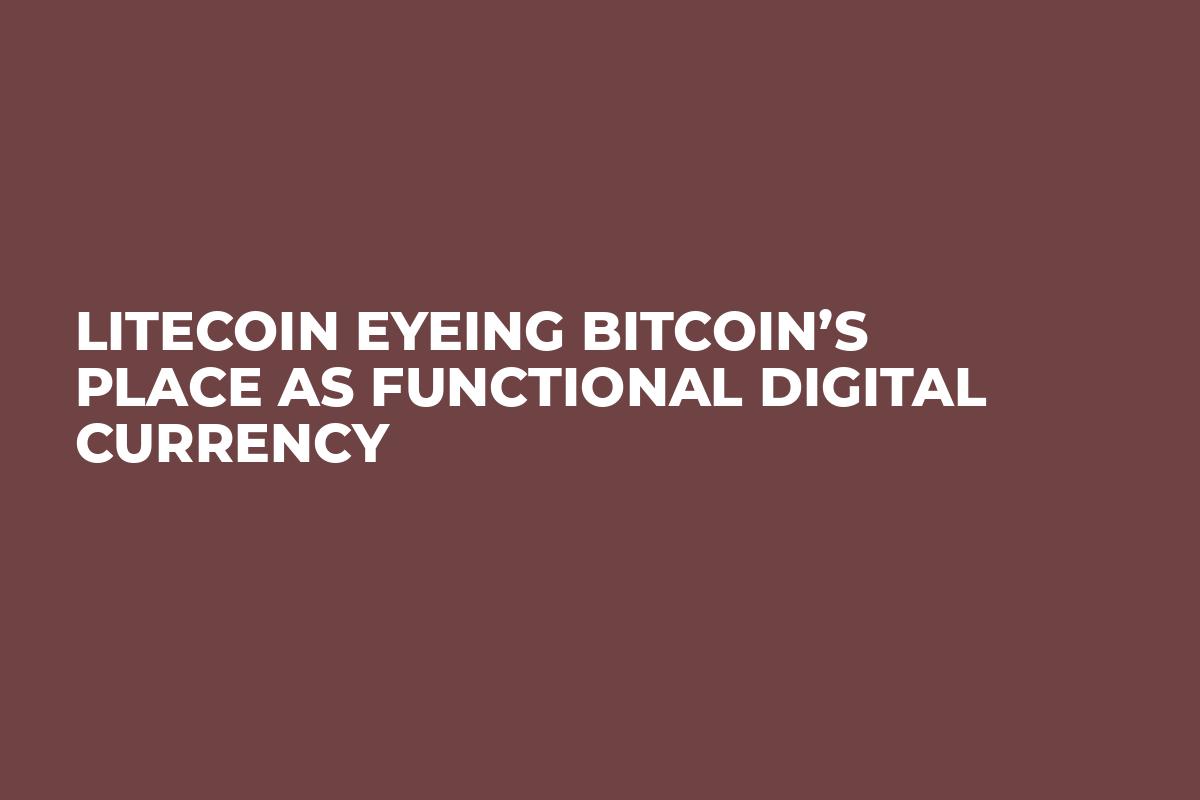 Litecoin Eyeing Bitcoin’s Place as Functional Digital Currency