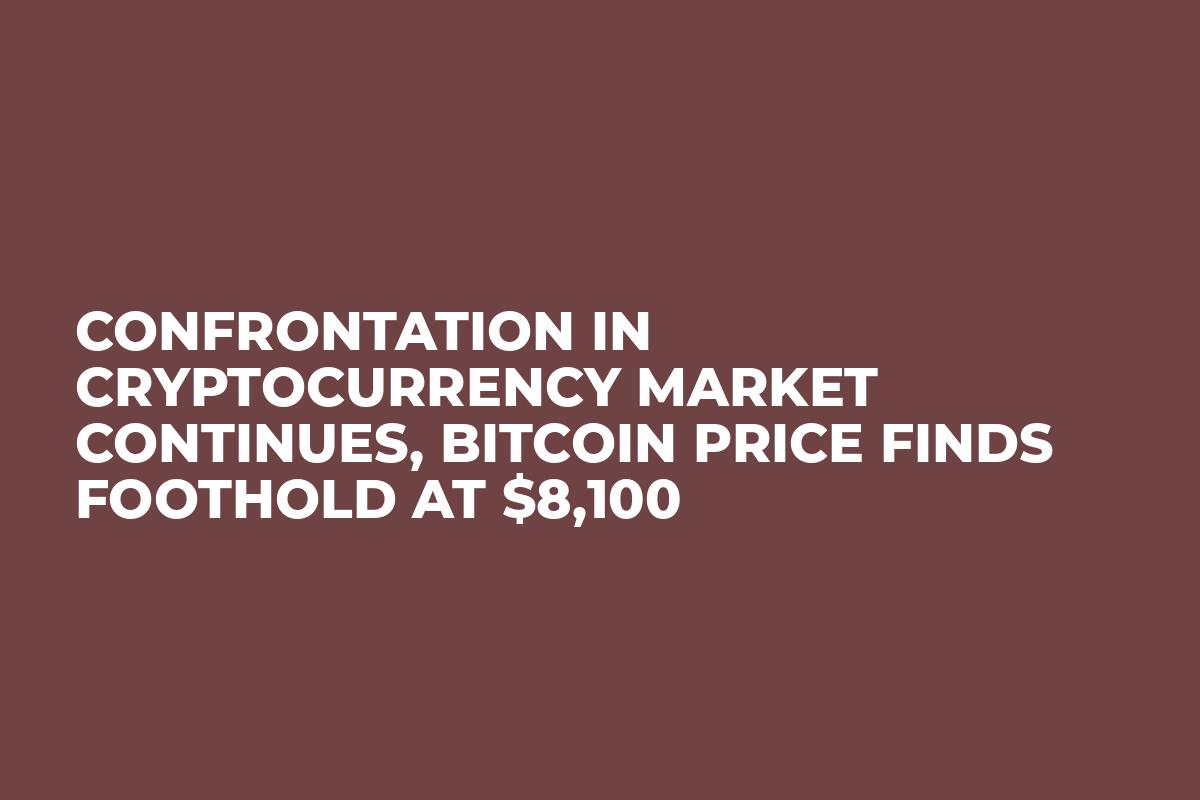Confrontation in Cryptocurrency Market Continues, Bitcoin Price Finds Foothold at $8,100