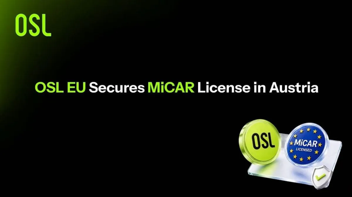 From Hong Kong to Europe: OSL Clears MiCAR in Austria, Joining the Minority of Platforms to Meet Europe's Stringent Crypto Rulebook