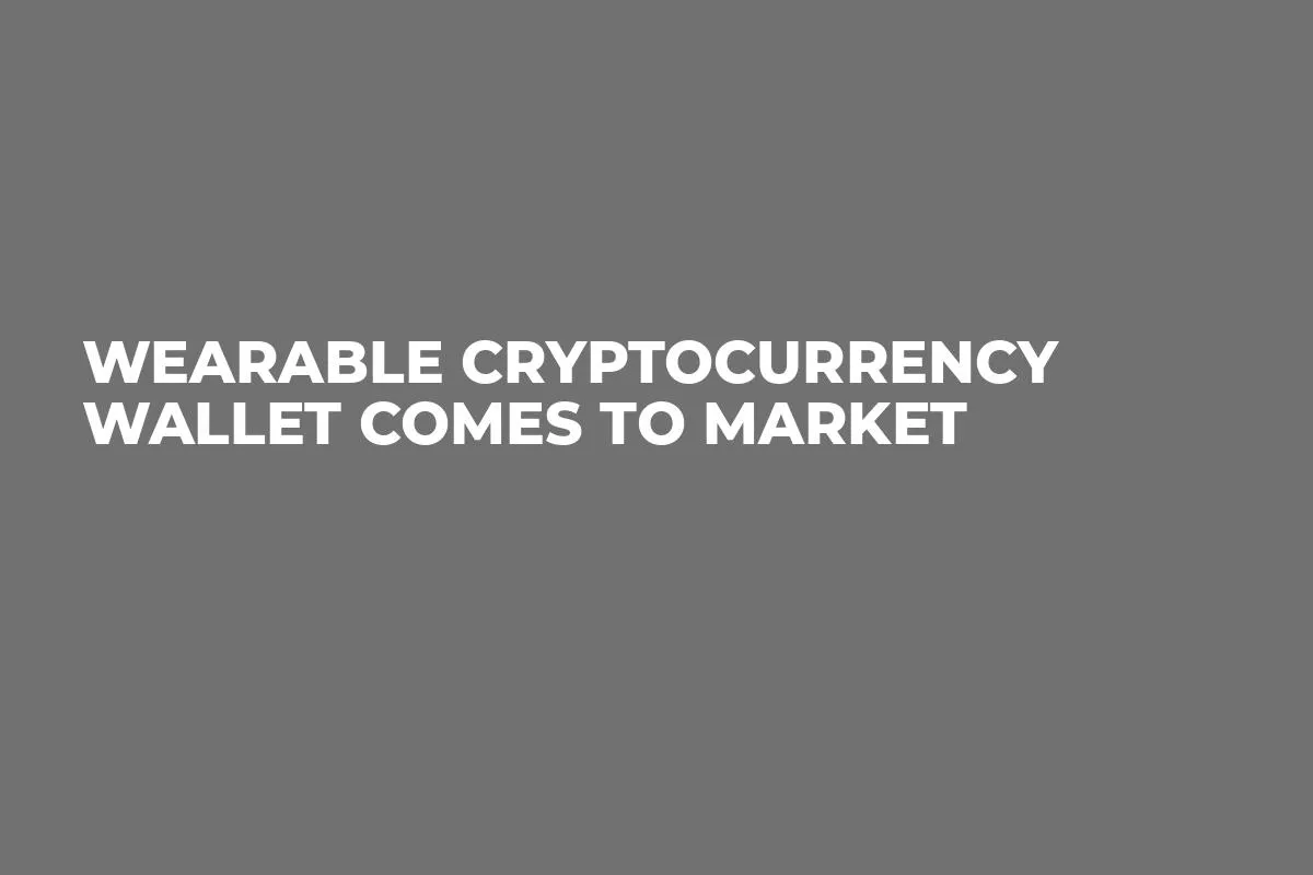 Wearable Cryptocurrency Wallet Comes to Market
