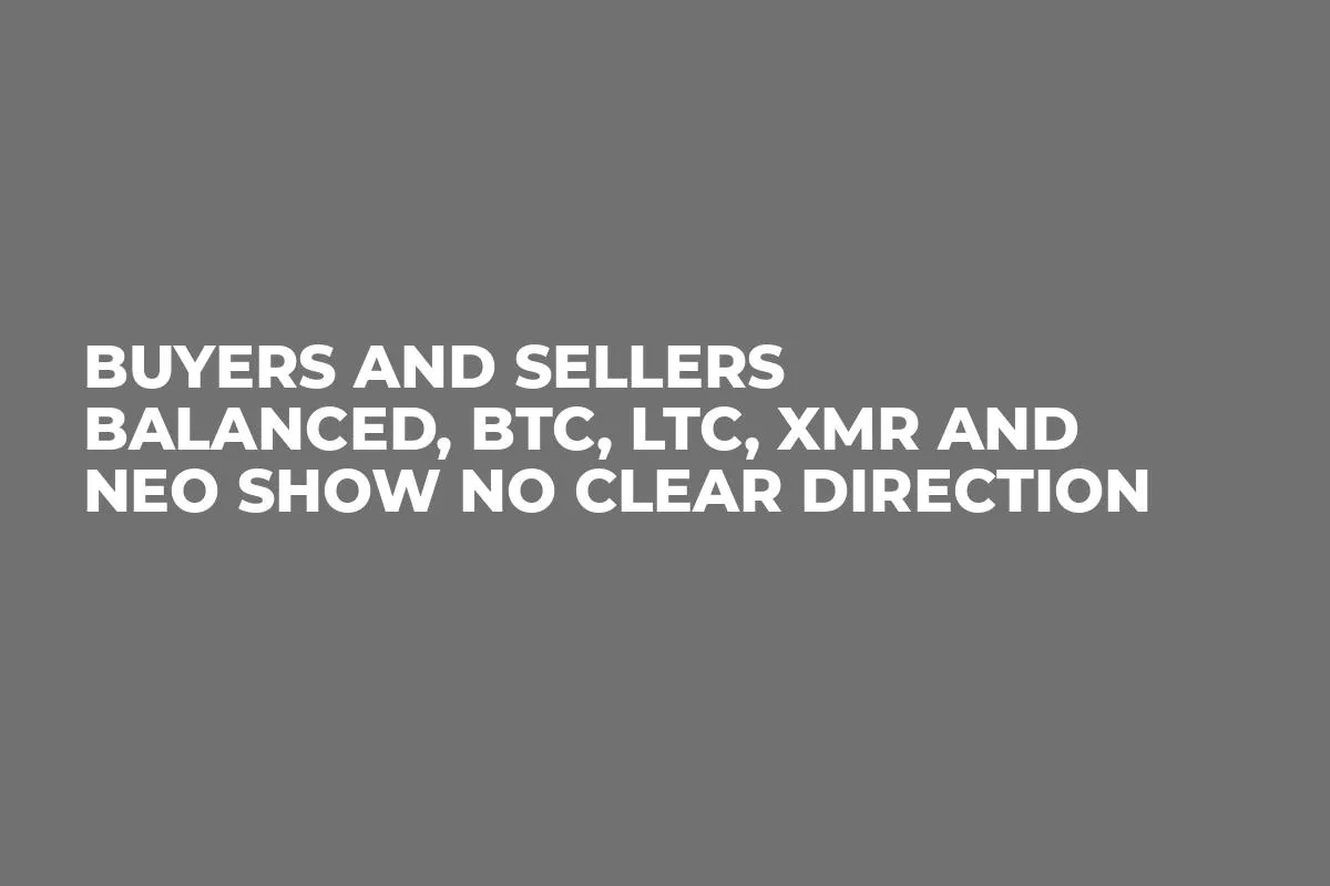 Buyers and Sellers Balanced, BTC, LTC, XMR and NEO Show No Clear Direction