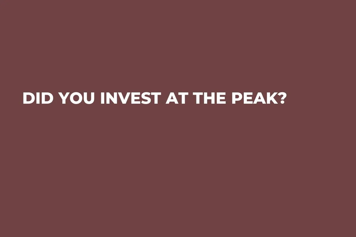 Did You Invest at the Peak?