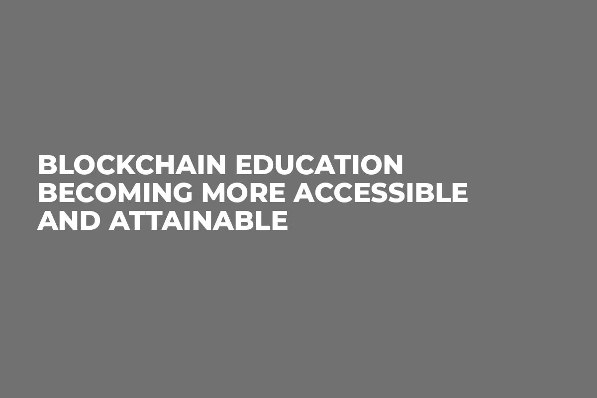Blockchain Education Becoming More Accessible and Attainable