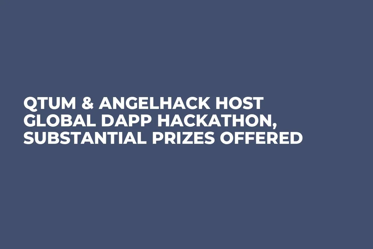 Qtum & AngelHack Host Global DApp Hackathon, Substantial Prizes Offered