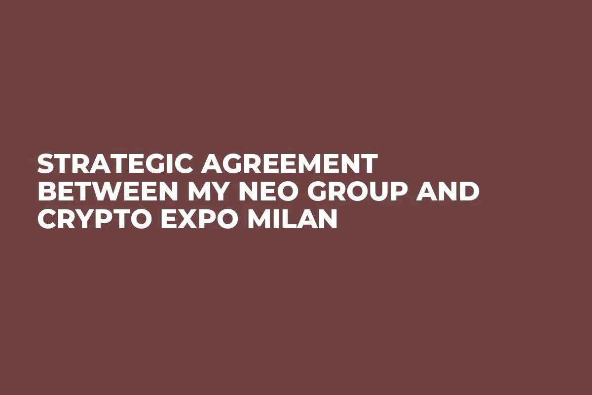 Strategic Agreement Between My Neo Group and Crypto Expo Milan