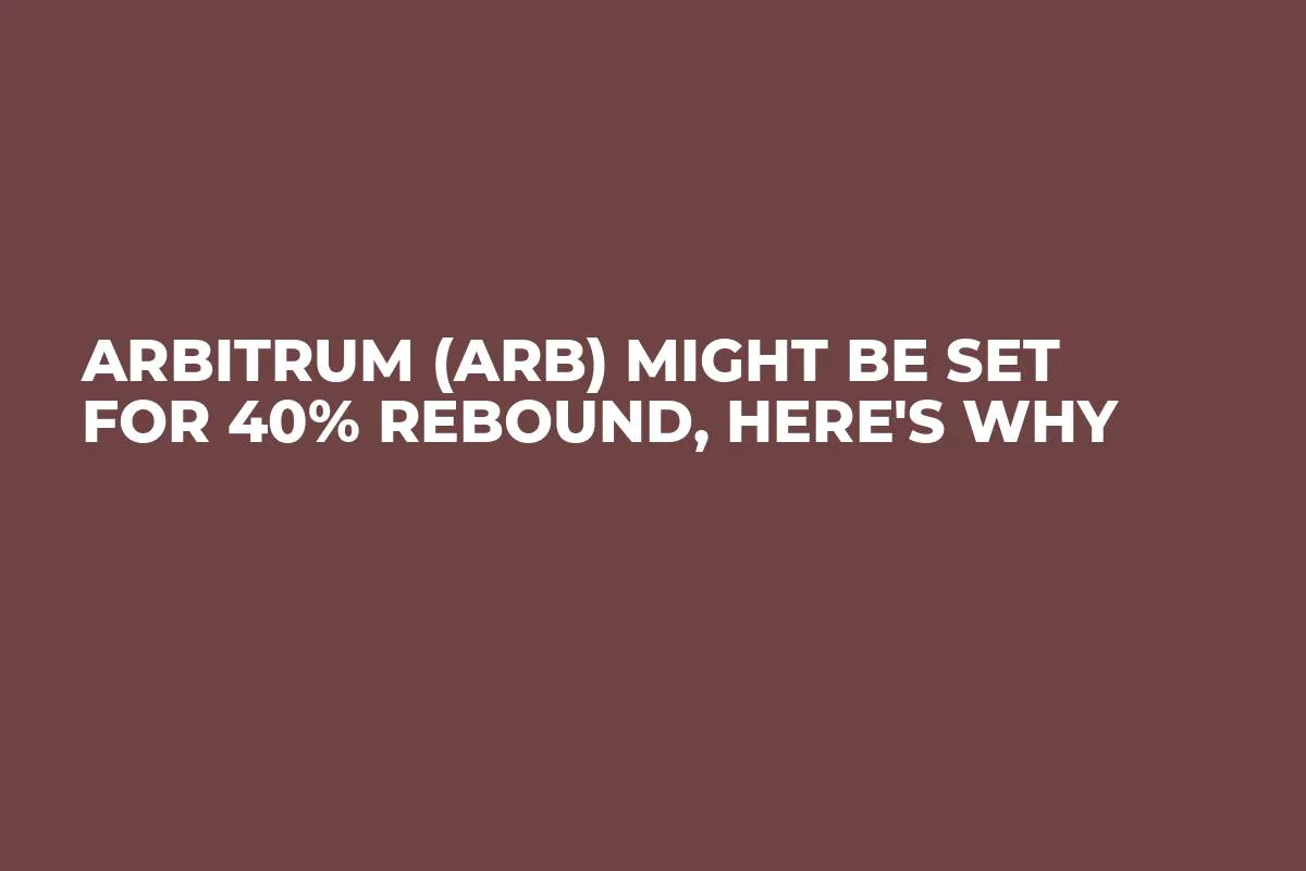 Arbitrum (ARB) Might Be Set for 40% Rebound, Here's Why
