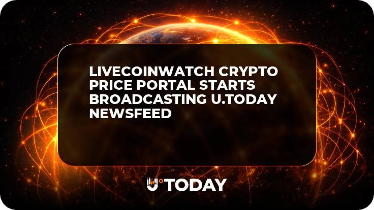LiveCoinWatch Crypto Price Portal Starts Broadcasting U.Today Newsfeed