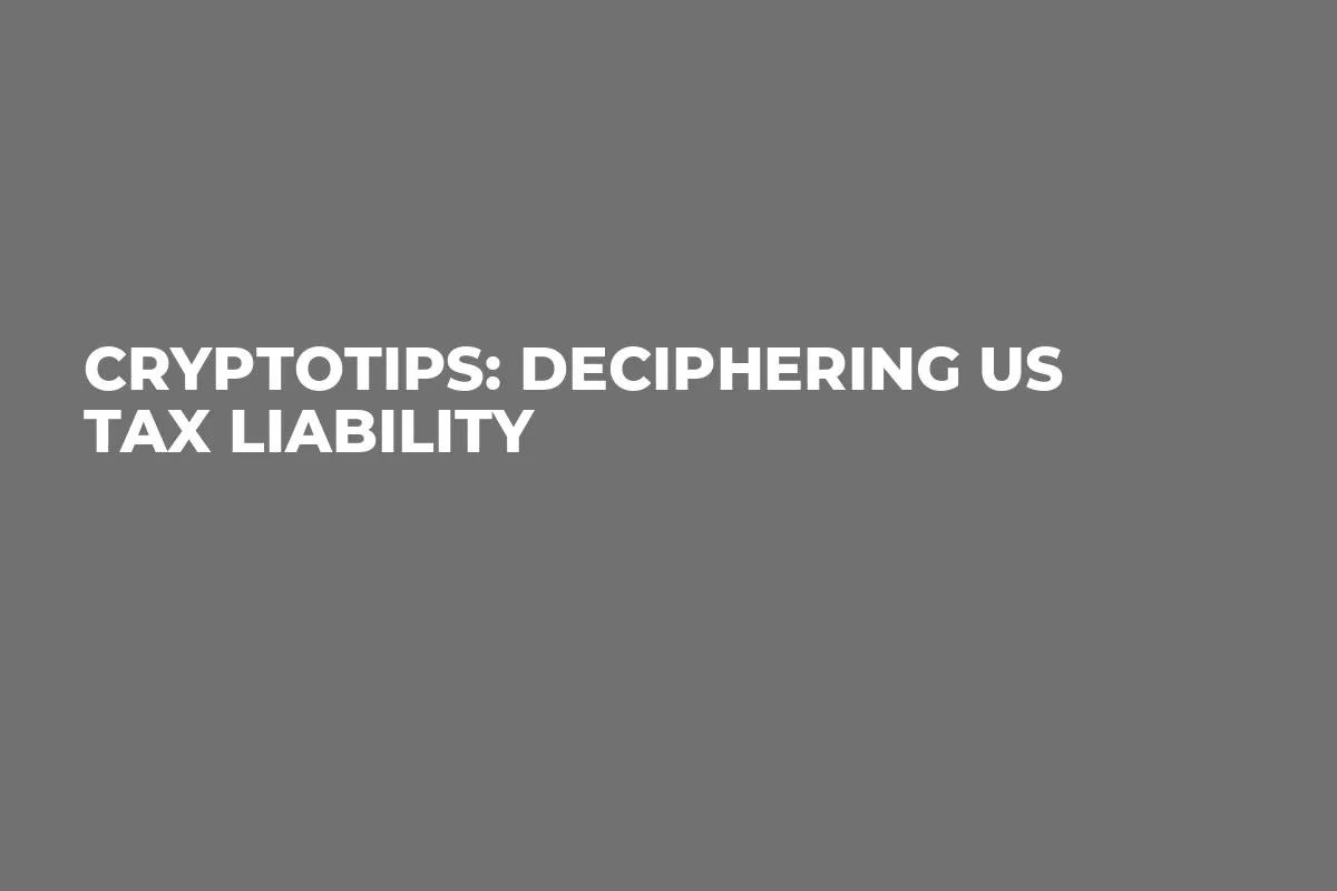 CryptoTips: Deciphering US Tax Liability