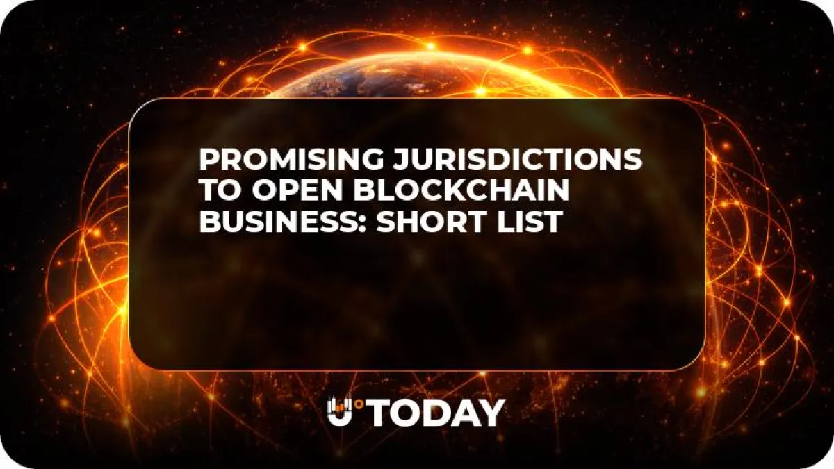 Promising Jurisdictions to Open Blockchain Business: Short List