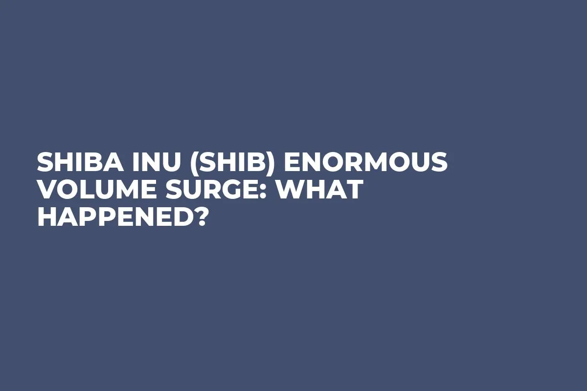 Shiba Inu (SHIB) Enormous Volume Surge: What Happened?