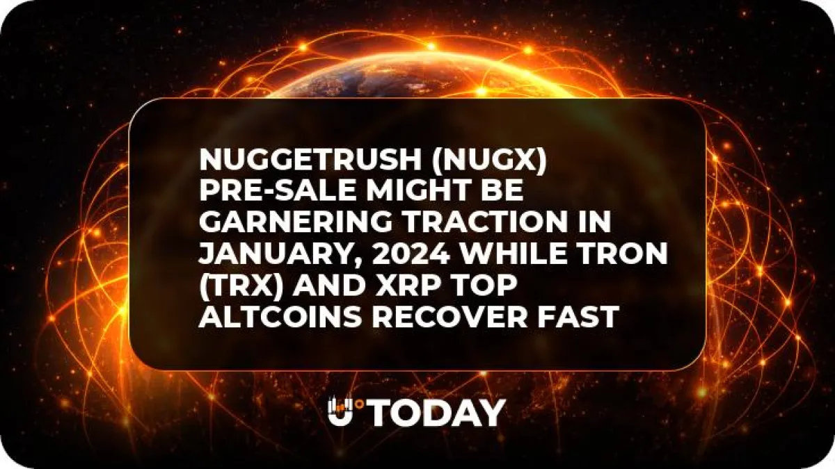 NuggetRush (NUGX) Pre-Sale Might be Garnering Traction in January, 2024 while Tron (TRX) and XRP Top Altcoins Recover Fast