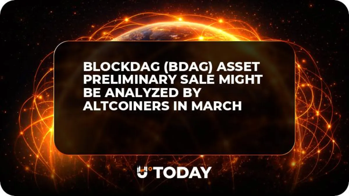 BlockDAG (BDAG) Asset Preliminary Sale Might be Analyzed by Altcoiners in March