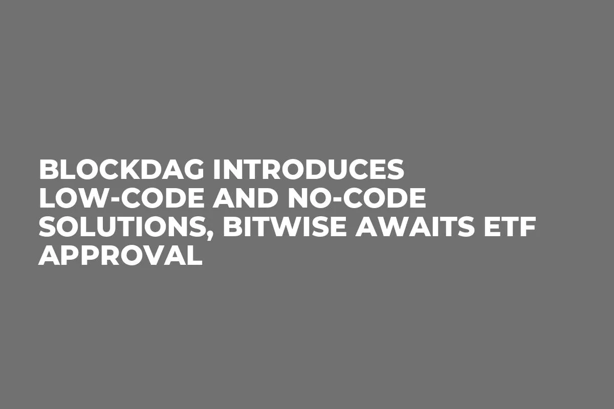 BlockDAG Introduces Low-Code and No-Code Solutions, Bitwise Awaits ETF Approval