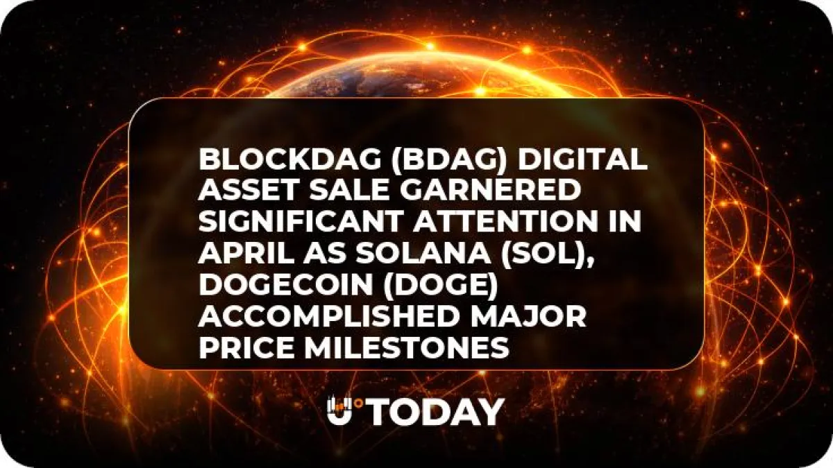 BlockDAG (BDAG) Digital Asset Sale Garnered Significant Attention in April as Solana (SOL), Dogecoin (DOGE) Accomplished Major Price Milestones