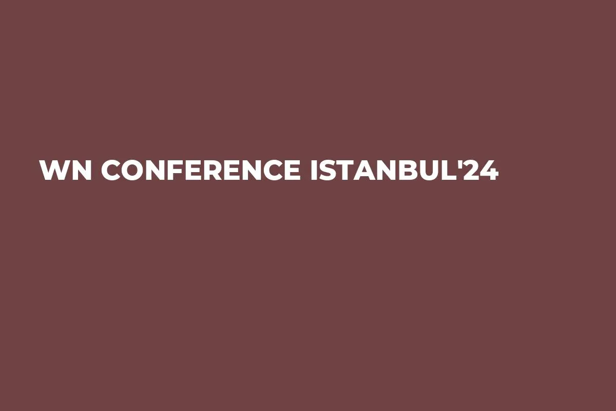 WN Conference Istanbul'24