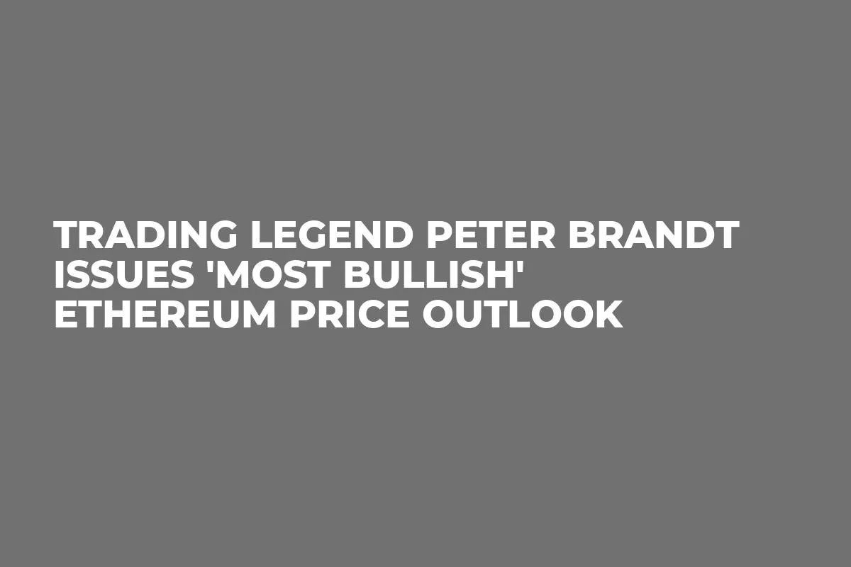 Trading Legend Peter Brandt Issues 'Most Bullish' Ethereum Price Outlook