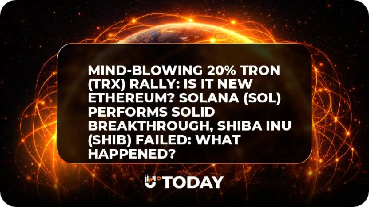 Mind-Blowing 20% Tron (TRX) Rally: Is It New Ethereum? Solana (SOL) Performs Solid Breakthrough, Shiba Inu (SHIB) Failed: What Happened?
