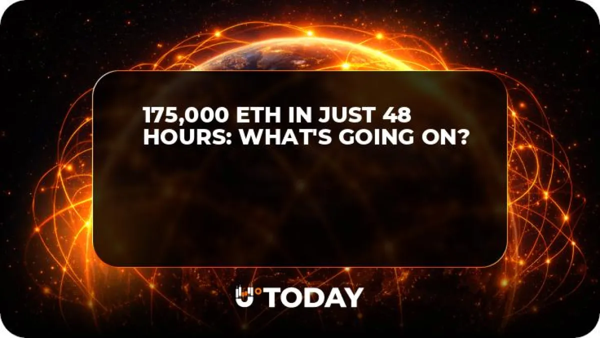 175,000 ETH in Just 48 Hours: What's Going On?