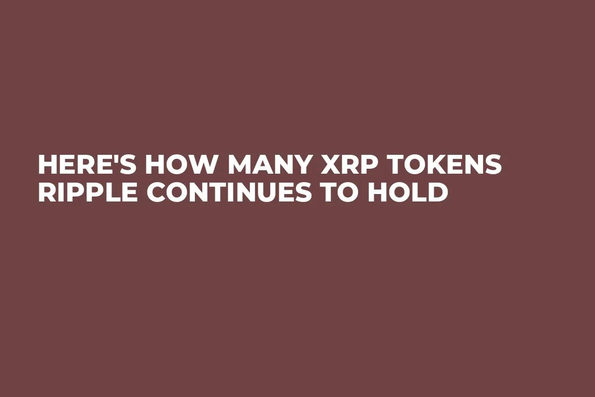Here's How Many XRP Tokens Ripple Continues to Hold   