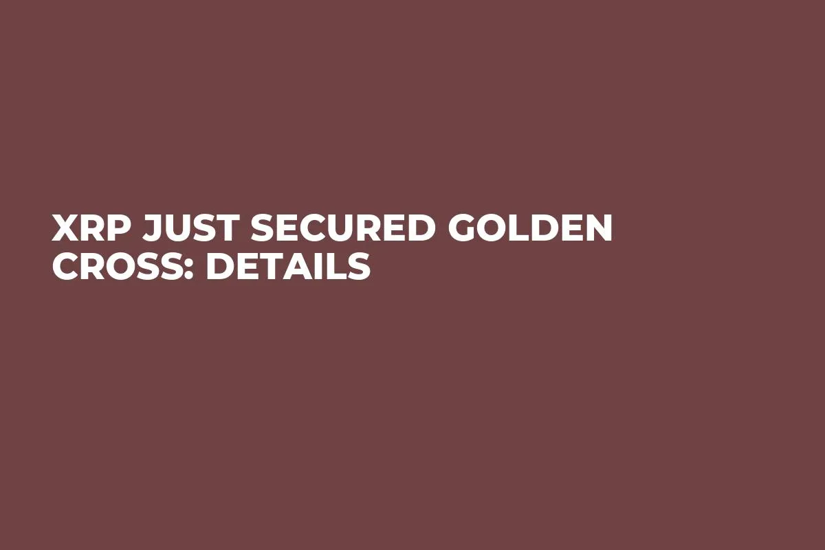 XRP Just Secured Golden Cross: Details